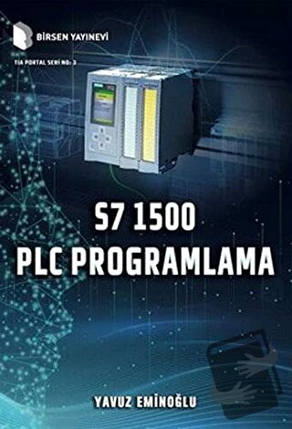 S7 1500 PLC Programlama - Yavuz Eminoğlu - Birsen Yayınevi - Fiyatı - 