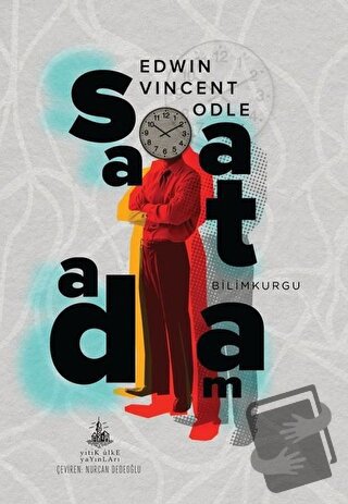 Saat Adam - Edwin Vincent Odle - Yitik Ülke Yayınları - Fiyatı - Yorum