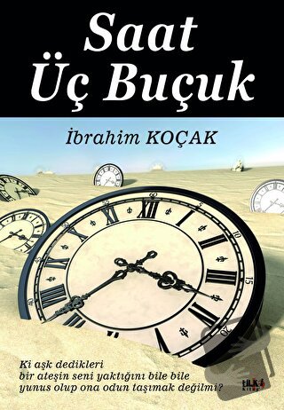 Saat Üç Buçuk - İbrahim Koçak - Tilki Kitap - Fiyatı - Yorumları - Sat