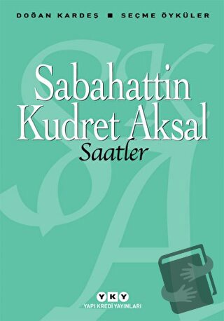 Saatler - Sabahattin Kudret Aksal - Yapı Kredi Yayınları - Fiyatı - Yo