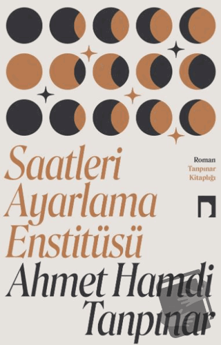 Saatleri Ayarlama Enstitüsü - Ahmet Hamdi Tanpınar - Dergah Yayınları 