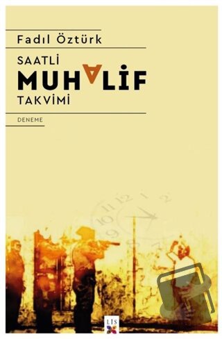 Saatli Muhalif Takvimi - Fadıl Öztürk - Lis Basın Yayın - Fiyatı - Yor