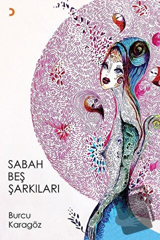 Sabah Beş Şarkıları - Burcu Karagöz - Cinius Yayınları - Fiyatı - Yoru