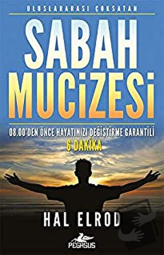 Sabah Mucizesi 08.00’den Önce Hayatınızı Değiştirme Garantili 6 Dakika