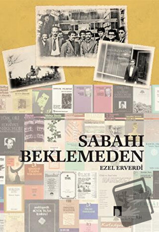 Sabahı Beklemeden - Ezel Erverdi - Dergah Yayınları - Fiyatı - Yorumla