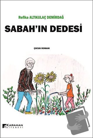 Sabah'ın Dedesi - Refika Altıkulaç Demirdağ - Karahan Kitabevi - Fiyat