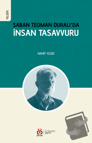 Şaban Teoman Duralı’da İnsan Tasavvuru - Nahit Yıldız - DBY Yayınları 