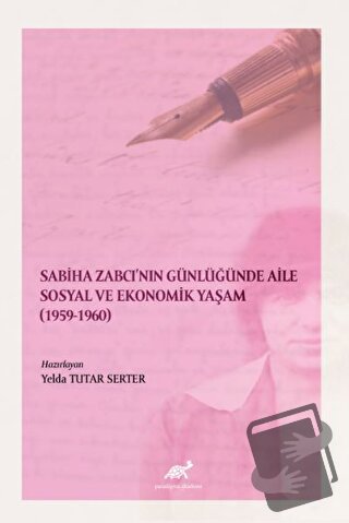 Sabiha Zabcı'nın Günlüğünde Aile Sosyal Ve Ekonomik Yaşam (1959-1960) 