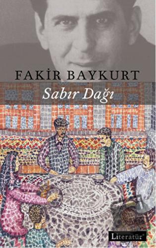 Sabır Dağı - Fakir Baykurt - Literatür Yayıncılık - Fiyatı - Yorumları