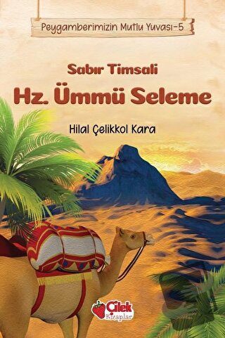 Sabır Timsali Hz. Ümmü Seleme - Peygamberimizin Mutlu Yuvası 5 - Hilal