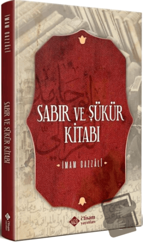 Sabır ve Şükür Kitabı - İmam Gazali - İtisam Yayınları - Fiyatı - Yoru