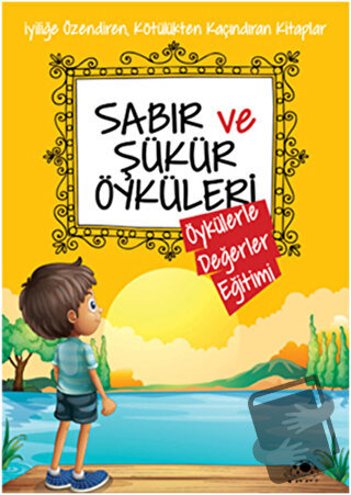 Sabır ve Şükür Öyküleri - Saide Nur Dikmen - Uğurböceği Yayınları - Fi