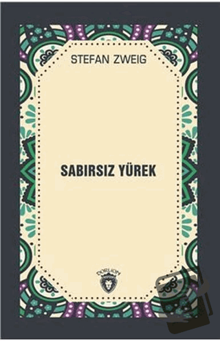 Sabırsız Yürek - Stefan Zweig - Dorlion Yayınları - Fiyatı - Yorumları