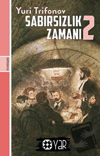 Sabırsızlık Zamanı 2 - Yuri Trifonov - Yar Yayınları - Fiyatı - Yoruml