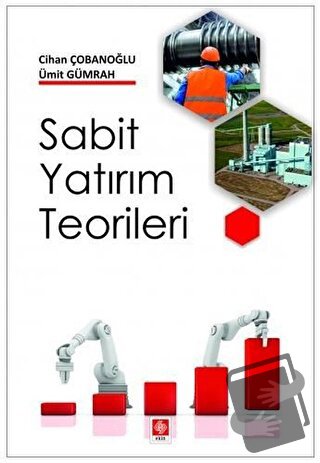 Sabit Yatırım Teorileri - Cihan Çobanoğlu - Ekin Basım Yayın - Fiyatı 