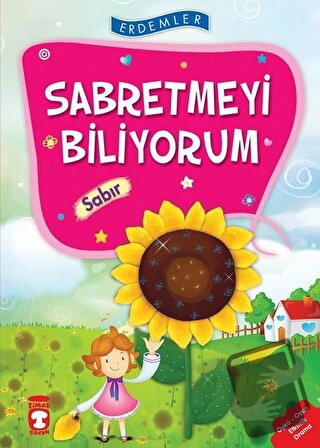 Sabretmeyi Biliyorum - Sabır - Necla Şeyma Saydam - Timaş Çocuk - Fiya