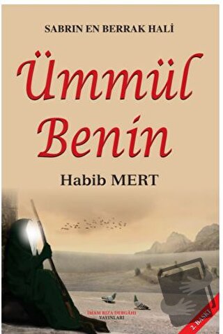 Sabrın En Berrak Hali Ümmül Benin - Habib Mert - İmam Rıza Dergahı Yay