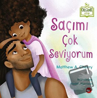 Saçımı Çok Seviyorum (Ciltli) - Matthew A. Cherry - Beyaz Balina Yayın