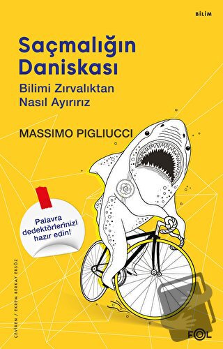 Saçmalığın Daniskası –Bilimi Zırvalıktan Nasıl Ayırırız - Massimo Pigl