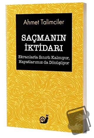 Saçmanın İktidarı - Ahmet Talimciler - Sakin Kitap - Fiyatı - Yorumlar