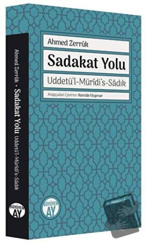 Sadakat Yolu: Uddetü'l-Müridi's-Sadık - Ahmed Zerruk - Büyüyen Ay Yayı