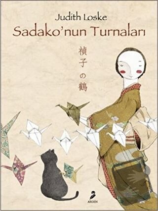 Sadako’nun Turnaları - Judith Loske - Arden Yayınları - Fiyatı - Yorum