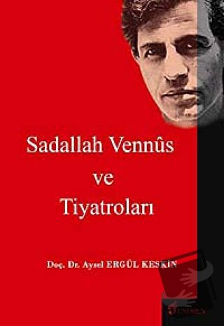 Sadallah Vennüs ve Tiyatroları - Aysel Ergül Keskin - Fenomen Yayıncıl