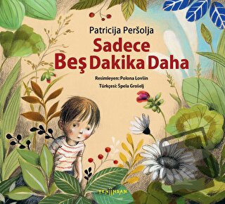 Sadece Beş Dakika Daha - Patricija Persolja - Yeni İnsan Yayınevi - Fi