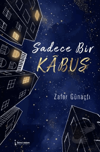 Sadece Bir Kabus - Zafer Günaçtı - İkinci Adam Yayınları - Fiyatı - Yo