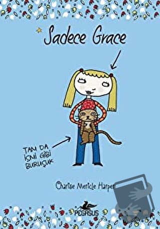 Sadece Grace 1 (Ciltli) - Charise Mericle Harper - Pegasus Çocuk Yayın