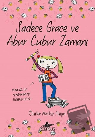 Sadece Grace ve Abur Cubur Zamanı 5. Kitap - Charise Mericle Harper - 