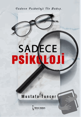 Sadece Psikoloji - Mustafa Tuncer - İkinci Adam Yayınları - Fiyatı - Y