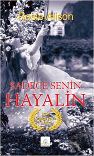 Sadece Senin Hayalin - Rosie Alison - Kyrhos Yayınları - Fiyatı - Yoru