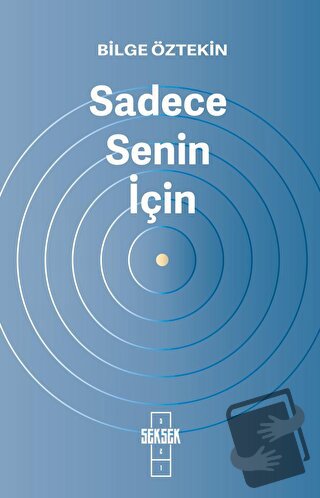 Sadece Senin İçin - Bilge Öztekin - Seksek Kitap - Fiyatı - Yorumları 