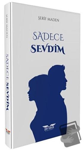 Sadece Sevdim - Şerif Maden - Perseus Yayınevi - Fiyatı - Yorumları - 