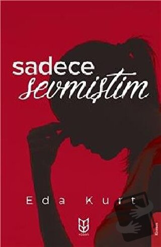 Sadece Sevmiştim - Eda Kurt - Yason Yayıncılık - Fiyatı - Yorumları - 