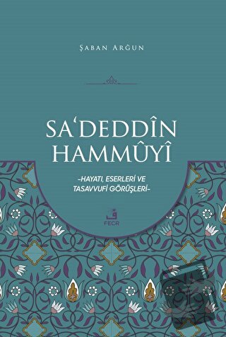 Sa'deddin Hammuyi - Şaban Arğun - Fecr Yayınları - Fiyatı - Yorumları 