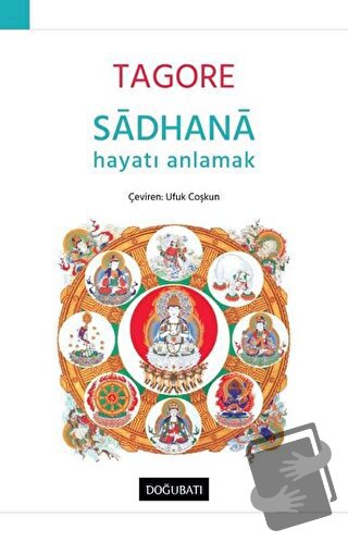 Sadhana - Hayatı Anlamak - Rabindranath Tagore - Doğu Batı Yayınları -