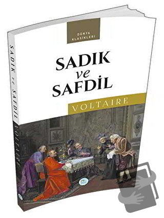 Sadık ve Safdil - François Marie Arouet Voltaire - Maviçatı Yayınları 