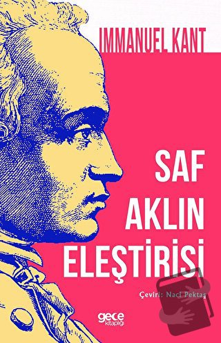 Saf Aklın Eleştirisi - Immanuel Kant - Gece Kitaplığı - Fiyatı - Yorum