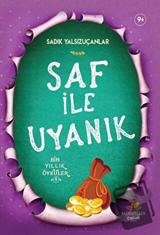 Saf İle Uyanık - Sadık Yalsızuçanlar - Mevsimler Kitap - Fiyatı - Yoru