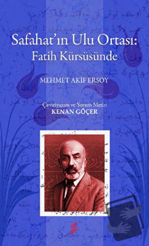 Safahat’ın Ulu Ortası: Fatih Kürsüsünde - Mehmed Akif Ersoy - Okur Kit