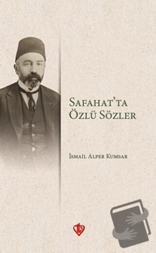 Safahatta Özlü Sözler - İsmail Alper Kumsar - Türkiye Diyanet Vakfı Ya