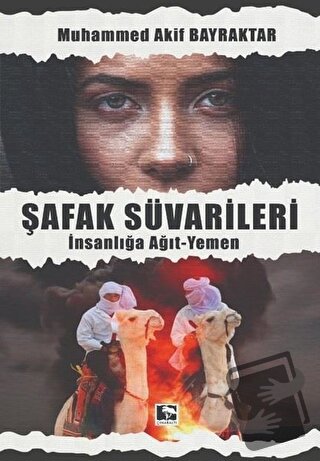 Şafak Süvarileri - Muhammed Akif Bayraktar - Çınaraltı Yayınları - Fiy