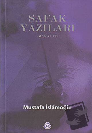 Şafak Yazıları - Mustafa İslamoğlu - Düşün Yayıncılık - Fiyatı - Yorum