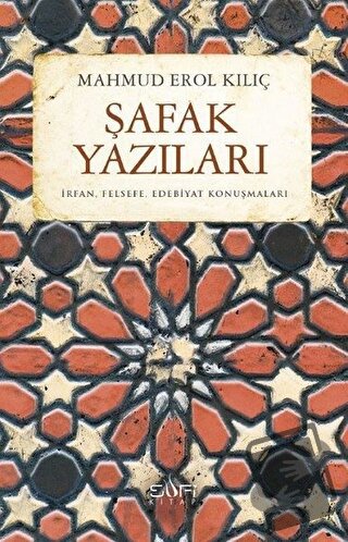 Şafak Yazıları - Mahmud Erol Kılıç - Sufi Kitap - Fiyatı - Yorumları -