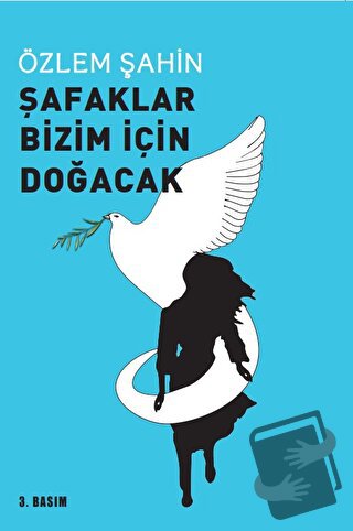 Şafaklar Bizim İçin Doğacak - Özlem Şahin - Sarmal Kitabevi - Fiyatı -