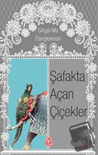 Şafakta Açan Çiçekler - Singai Ma Elangkannan - Tekin Yayınevi - Fiyat