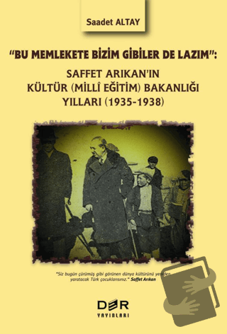 Saffet Arıkan'ın Kültür (Milli Eğitim) Bakanlığı Yılları (1935-1938) -