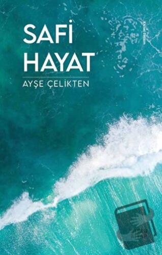 Safi Hayat - Ayşe Çelikten - Siyah Kitap - Fiyatı - Yorumları - Satın 